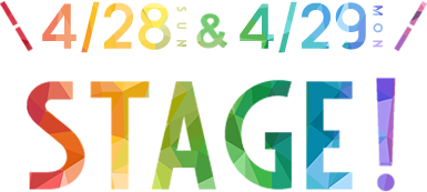 4/28(SUN)&4/29(MON) STAGE!